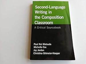 Seller image for Second-Language Writing in the Composition Classroom: A Critical Sourcebook (Bedford/St. Martin's Professional Resources) for sale by Reliant Bookstore