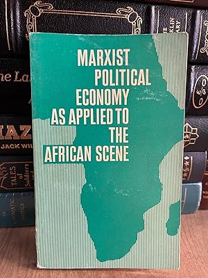 Marxist Political Economy as Applied to the African Scene
