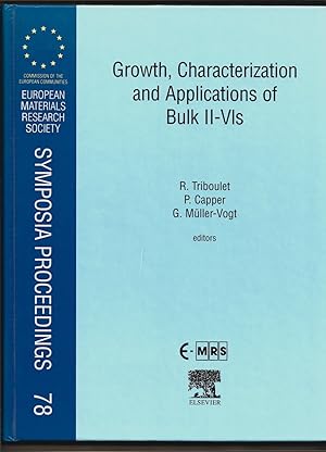 Immagine del venditore per Growth, Characterization and Applications of Bulk II-VIs (European Materials Research Society Symposia Proceedings) venduto da killarneybooks