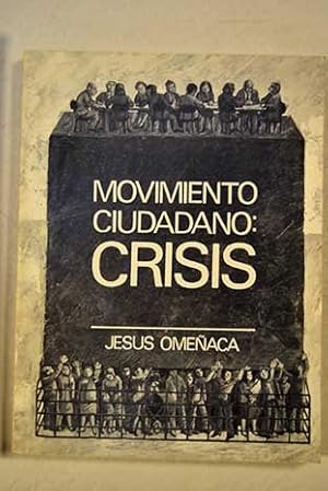Seller image for Movimiento Ciudadano : Crisis., for sale by Libros Tobal