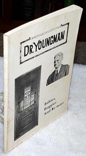 Seller image for Dr. Youngman: Babies, Buggies and By-ways for sale by Lloyd Zimmer, Books and Maps