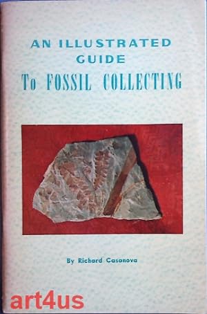 Seller image for An Illustrated Guide To Fossil Collecting for sale by art4us - Antiquariat