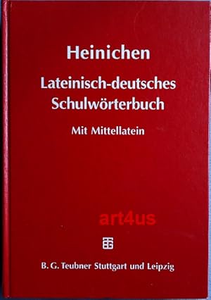 Bild des Verkufers fr Lateinisch-deutsches Schulwrterbuch : Ausgabe mit Bercksichtigung ausgewhlter mittellateinischer Schriftsteller. zum Verkauf von art4us - Antiquariat