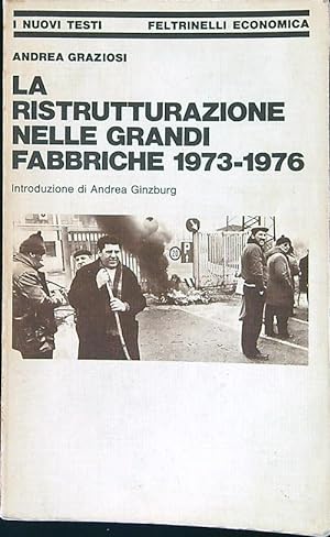 Immagine del venditore per La ristrutturazione nelle grandi fabbriche 1973-1976 venduto da Librodifaccia