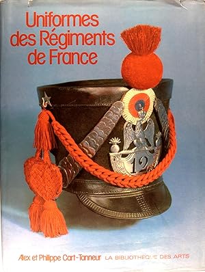 Imagen del vendedor de Uniformes des Rgiments De France : 1740-1945. a la venta por Philippe Lucas Livres Anciens