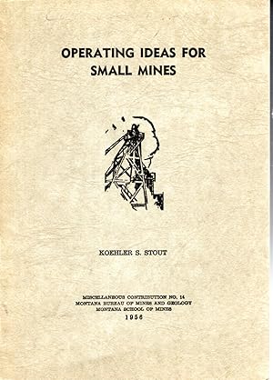 Seller image for Operating Ideas for Small Mines for sale by Dorley House Books, Inc.