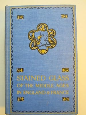 Seller image for Stained Glass of the Middle Ages in England and France for sale by K Books Ltd ABA ILAB