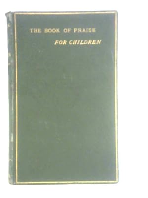 Bild des Verkufers fr The Book of Praise for Children zum Verkauf von World of Rare Books