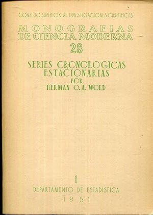 Seller image for Series cronolgicas estacionarias. Un resumen de algunos estudios recientes. Dos series de conferencias desarrolladas en el Consejo Superior de Investigaciones Cientficas (Madrid, febrero y marzo 1949) y en la Universidad de Lucknow (Marzo 1950) for sale by Rincn de Lectura