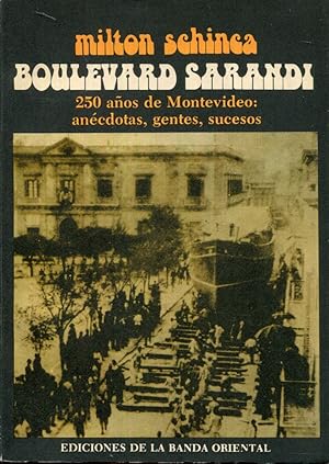 Imagen del vendedor de Boulevard Sarandi. 250 aos de Montevideo: ancdotas, gentes, sucesos. Obra completa en 2 tomos a la venta por Rincn de Lectura