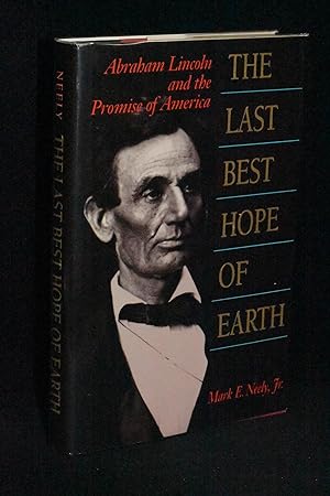 Immagine del venditore per The Last Best Hope of Earth: Abraham Lincoln and the Promise of America venduto da Books by White/Walnut Valley Books