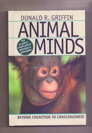 Animal Minds: Beyond Cognition to Consciousness Rev and Exp.