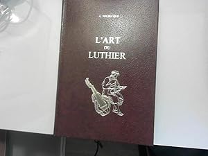 Seller image for L Art Du Luthier for sale by JLG_livres anciens et modernes