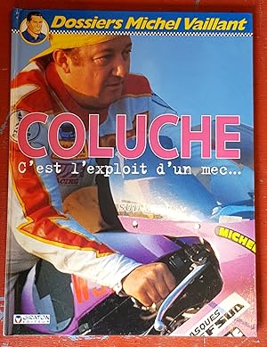 Seller image for Dossiers Michel Vaillant n5 - Coluche c'est l'exploit d'un mec. for sale by Les Kiosques