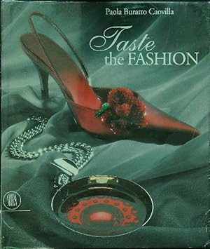 Image du vendeur pour Taste the fashion. Ediz. italiana mis en vente par Librodifaccia