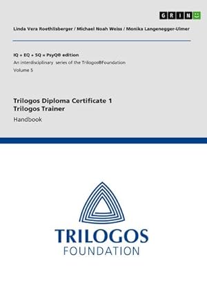 Bild des Verkufers fr Trilogos Diploma Certificate 1 - Trilogos Trainer : Handbook zum Verkauf von AHA-BUCH GmbH