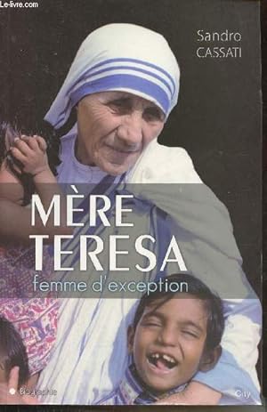 Bild des Verkufers fr Mre Teresa, Femme d'exception zum Verkauf von Le-Livre