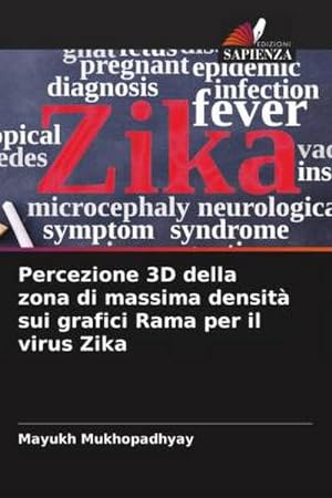 Seller image for Percezione 3D della zona di massima densit sui grafici Rama per il virus Zika for sale by AHA-BUCH GmbH