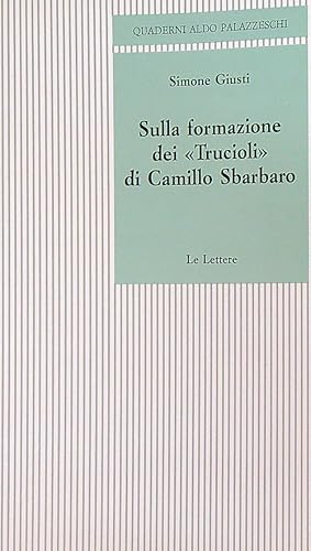 Bild des Verkufers fr Sulla formazione dei 'Trucioli' di Camillo Sbarbaro zum Verkauf von Librodifaccia
