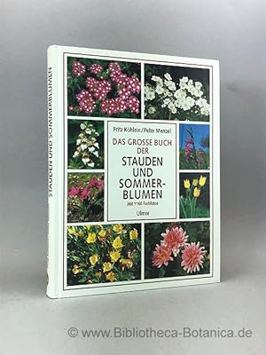 Imagen del vendedor de Das grosse Buch der Stauden und Sommerblumen. a la venta por Bibliotheca Botanica
