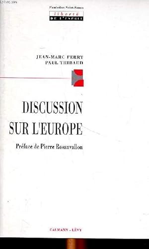 Bild des Verkufers fr Discussion sur l'Europe Collection Libert de l'esprit. zum Verkauf von Le-Livre