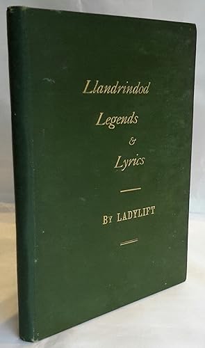Seller image for Llandrindod Legends & Lyrics, Including the Languishing Lay of the Lady of the Lake. With Views of Llandrindod Scenery. for sale by Addyman Books