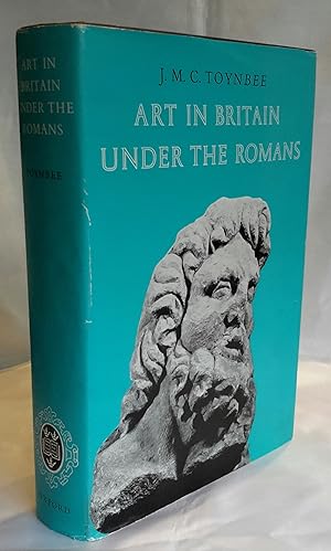 Art in Britain Under the Romans. FIRST EDITION.