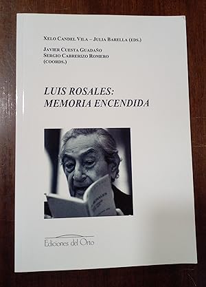 Seller image for Luis Rosales: Memoria encendida for sale by Domiduca Libreros