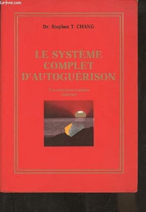 Seller image for Le systme complet d'autogurison- Les exercices taostes internes for sale by Le-Livre
