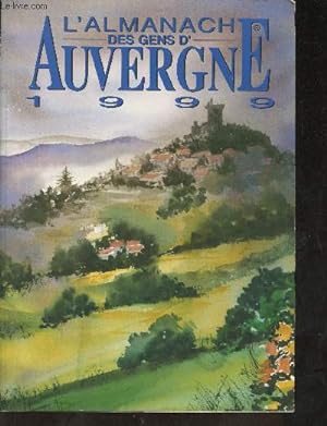 Image du vendeur pour L'almanach des gens d'Auvergne 1999 mis en vente par Le-Livre