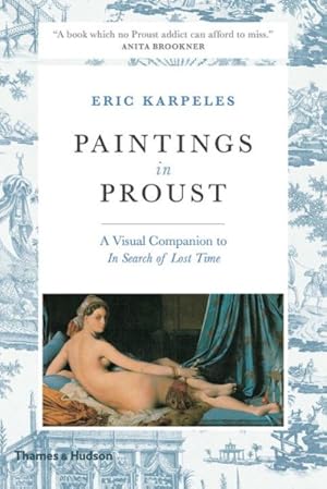 Seller image for Paintings in Proust : A Visual Companion to In Search of Lost Time for sale by GreatBookPricesUK