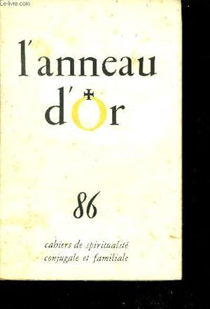 Image du vendeur pour L'anneau d'or, cahiers de spiritualite conjugale et familiale- n86, mars avril 1959- ote tes sandales par henri caffarel, le dieu de notre foi par ricaud, la famille chretienne face a la vocation par mgr garrone, un nouveau rituel du mariage pour les. mis en vente par Le-Livre