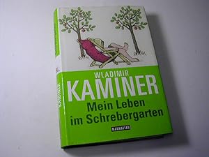 Seller image for Mein Leben im Schrebergarten for sale by Antiquariat Fuchseck