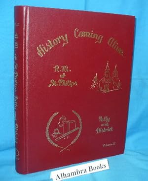 History Coming Alive : R.M. of St. Philips : Pelly and District - Volume II