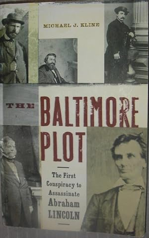Seller image for The Baltimore Plot: The First Conspiracy to Assassinate Abraham Lincoln for sale by eclecticbooks