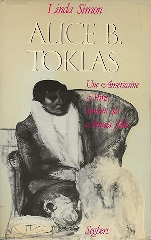 Imagen del vendedor de Alice B. Toklas. Une amricaine  Paris, tmoin des Annes folles. a la venta por Librairie Les Autodidactes - Aichelbaum