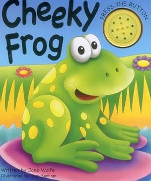 Bild des Verkufers fr Cheeky Frog (a Noisy Book) zum Verkauf von Smartbuy