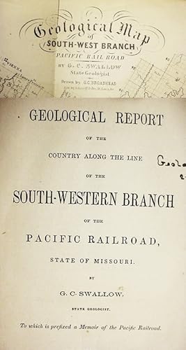 Geological Report / Of The / Country Along The Line / Of The / South-Western Branch / Of The / Pa...