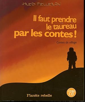 Image du vendeur pour Il faut prendre le taureau par les contes ! mis en vente par Librairie Le Nord