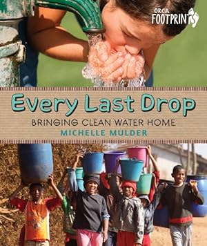 Image du vendeur pour Every Last Drop : Bringing Clean Water Home mis en vente par GreatBookPrices