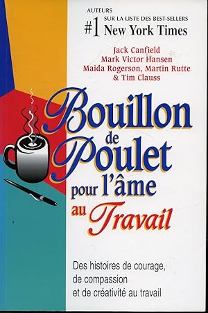 Seller image for Bouillon de poulet pour l'me au Travail for sale by Librairie Le Nord