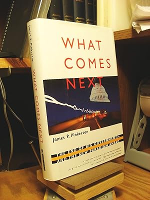 Seller image for What Comes Next: The End of Big Government-And the New Paradigm Ahead for sale by Henniker Book Farm and Gifts