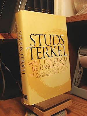 Seller image for Will the Circle Be Unbroken?: Reflections on Death, Rebirth, and Hunger for a Faith for sale by Henniker Book Farm and Gifts