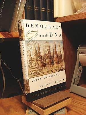 Seller image for Democracy and DNA: American Dreams and Medical Progress for sale by Henniker Book Farm and Gifts