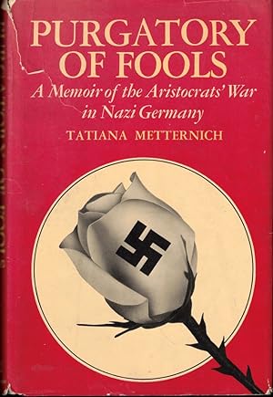 Purgatory of Fools: A Memoir of the Aristocrat's War in Nazi Germany