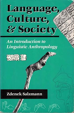 Bild des Verkufers fr Language, Culture, and Society: An Introduction to Linguistic Anthropology zum Verkauf von Kenneth Mallory Bookseller ABAA