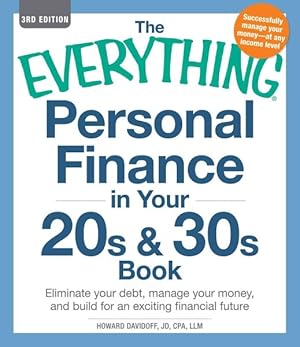 Seller image for Everything Personal Finance in Your 20s & 30s Book : Eliminate Your Debt, Manage Your Money, and Build for an Exciting Financial Future for sale by GreatBookPrices
