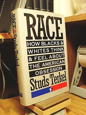 Seller image for Race: How Blacks and Whites Think and Feel About the American Obsession for sale by Henniker Book Farm and Gifts