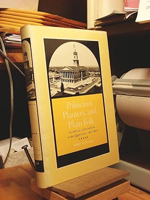 Image du vendeur pour Politicians, Planters, and Plain Folk: Courthouse and Statehouse in the Upper South, 1850-1860 mis en vente par Henniker Book Farm and Gifts