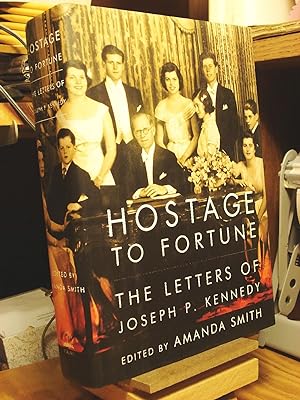 Imagen del vendedor de Hostage to Fortune: The Letters of Joseph P. Kennedy a la venta por Henniker Book Farm and Gifts